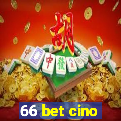 66 bet cino